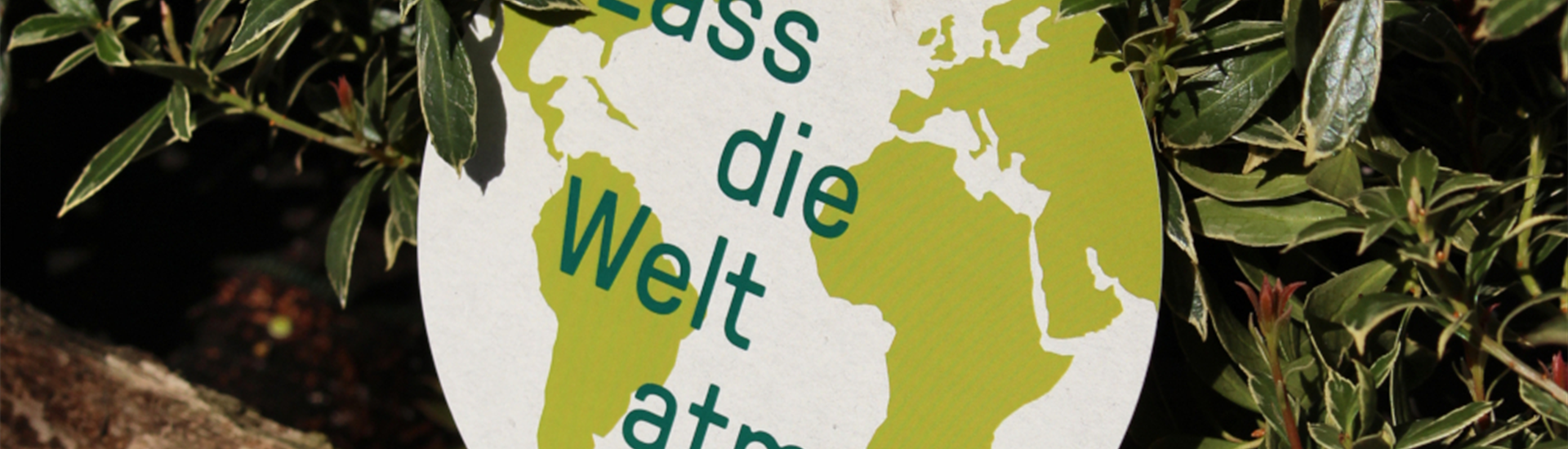 Jumboton Lass die Welt Atmen Gartencenter Lüske.JPG Jumboton Lass die Welt Atmen Gartencenter Lüske.JPG