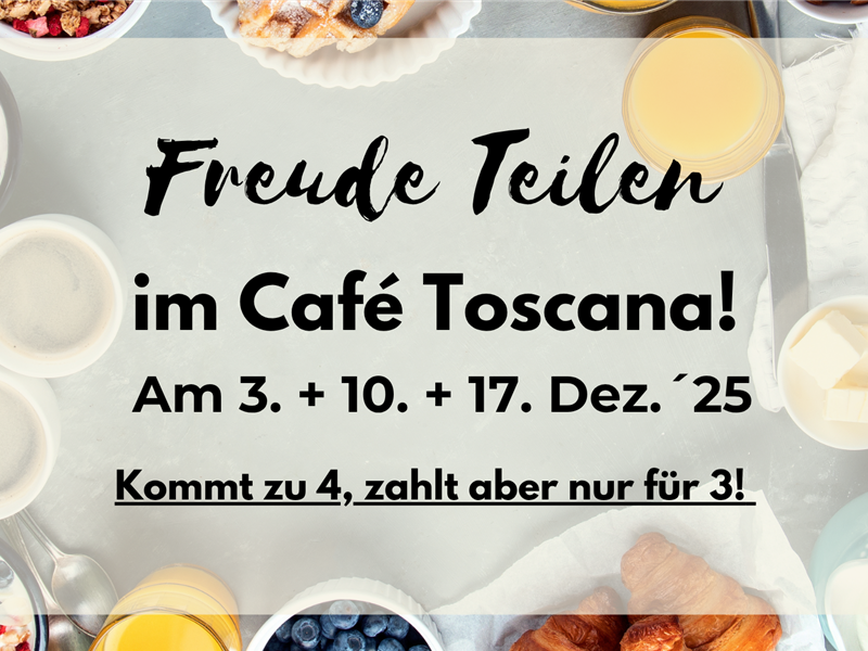 Freude Teilen - Frühstücksaktion im Café Toscana Freude Teilen - Frühstücksaktion im Café Toscana